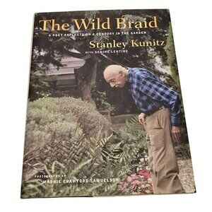 The Wild Braid Gardening Hardcover Book By Stanley Kunitz 17210-CM